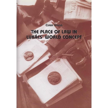 The Place of Law in Lukács' World Concept