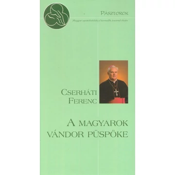 A magyarok vándor püspöke