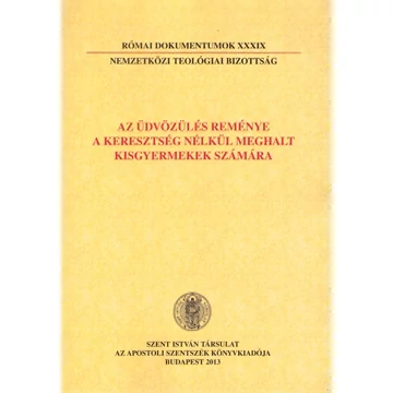Az üdvözülés reménye a keresztség nélkül meghalt kisgyermekek számára