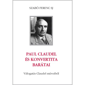 Paul Claudel és konvertita barátai