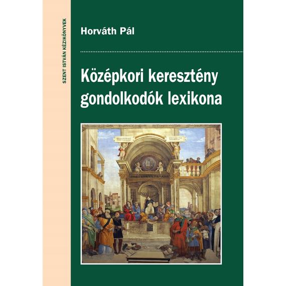 Cover image of Középkori keresztény gondolkodók lexikona