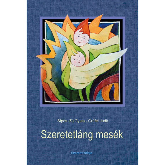 Cover image of Szeretetláng mesék