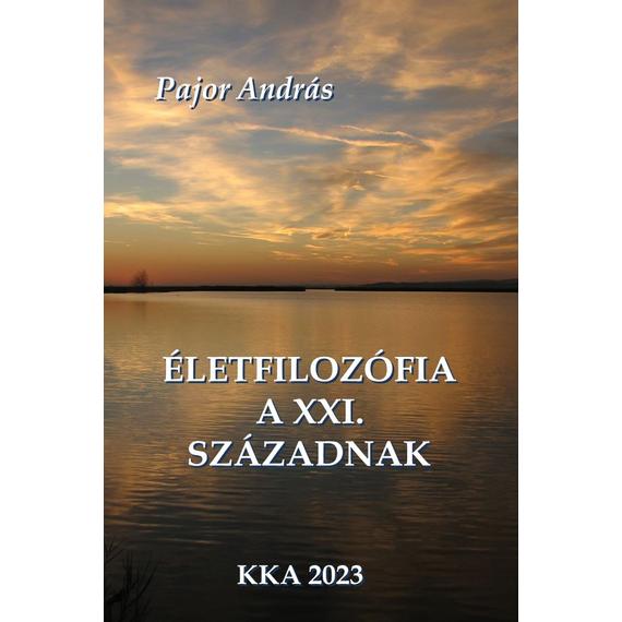 Cover image of Életfilozófia a XXI. századnak