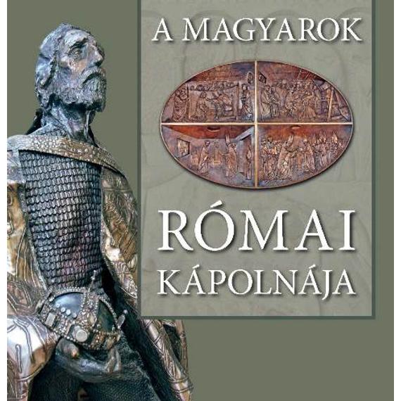 Cover image of A magyarok római kápolnája