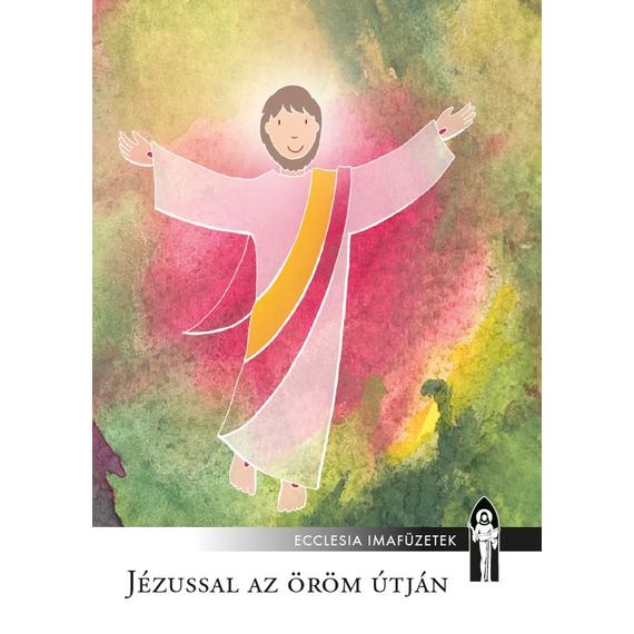 Cover image of Jézussal az öröm útján