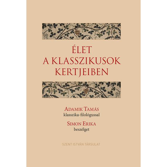 Cover image of Élet a klasszikusok kertjeiben