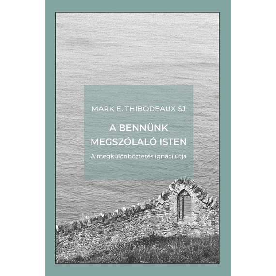 Cover image of A bennünk megszólaló Isten