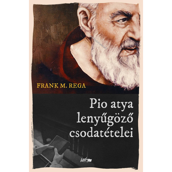 Cover image of Pio atya lenyűgöző csodatételei