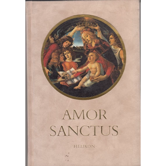 Amor sanctus - A Szent Szeretet könyve