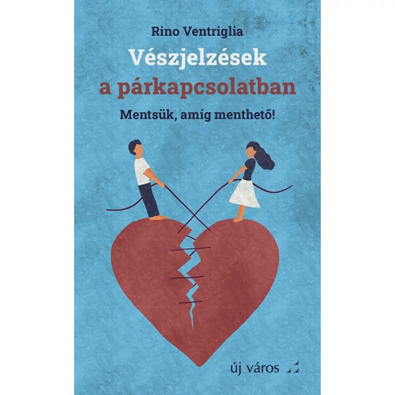 Vészjelzések a párkapcsolatban