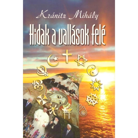 Hidak a vallások felé