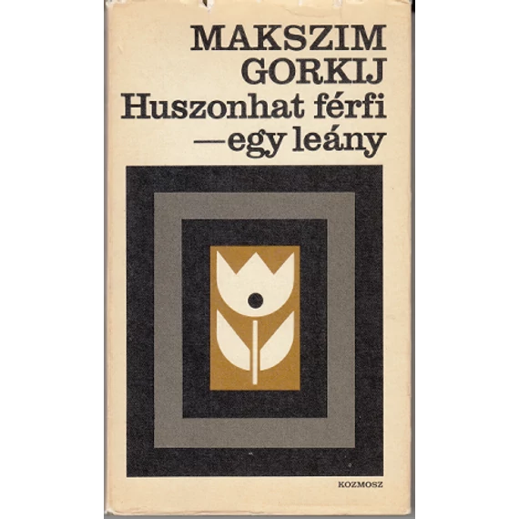 Huszonhat férfi - egy leány