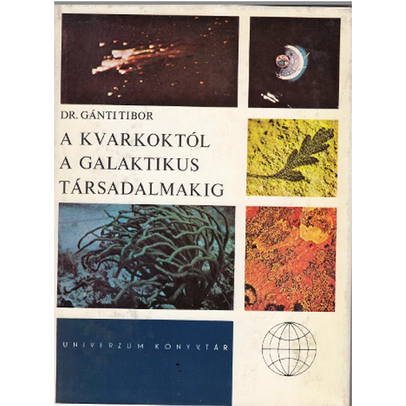 A kvarkoktól a galaktikus társadalmakig