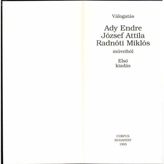 Válogatás Ady Endre, József Attila, Radnóti Miklós műveiből