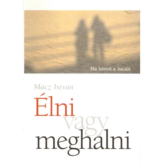 Élni vagy meghalni