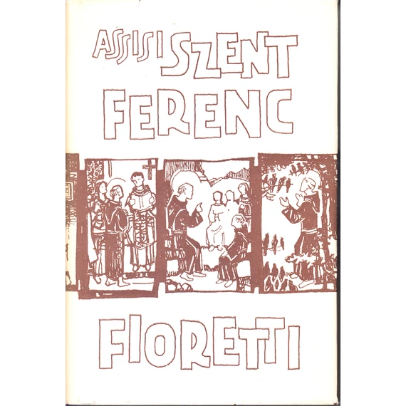 Assisi Szent Ferenc és a Fioretti