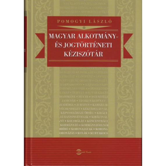 Magyar alkotmány- és jogtörténeti kéziszótár