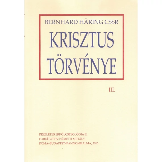 Krisztus törvénye III.