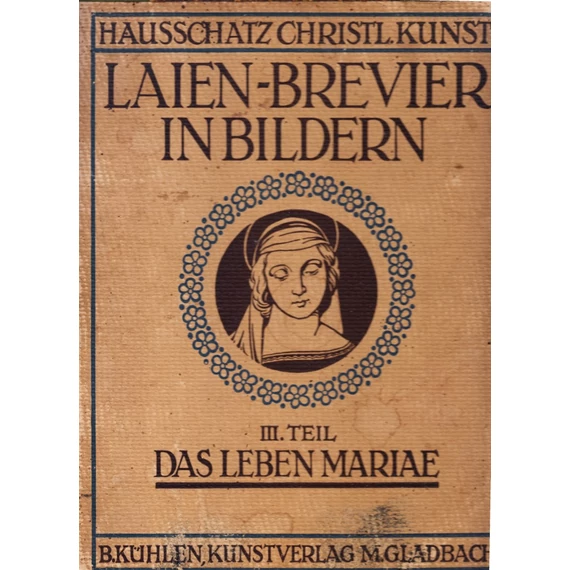 Laien-Brevier in Bildern III.  - Das leben Mariae