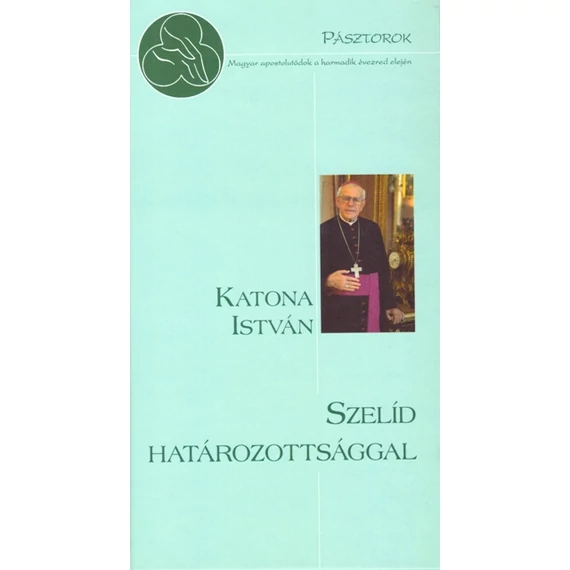 Szelíd határozottsággal