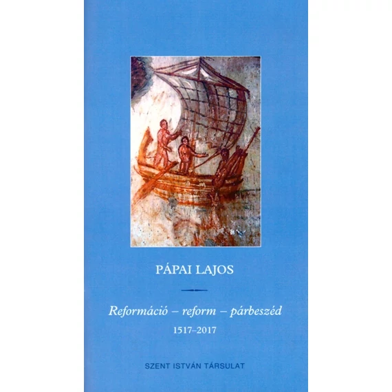 Reformáció - reform - párbeszéd