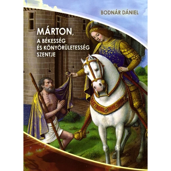 Márton, a békesség és könyörületesség szentje