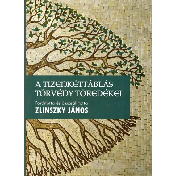 A tizenkéttáblás törvény töredékei