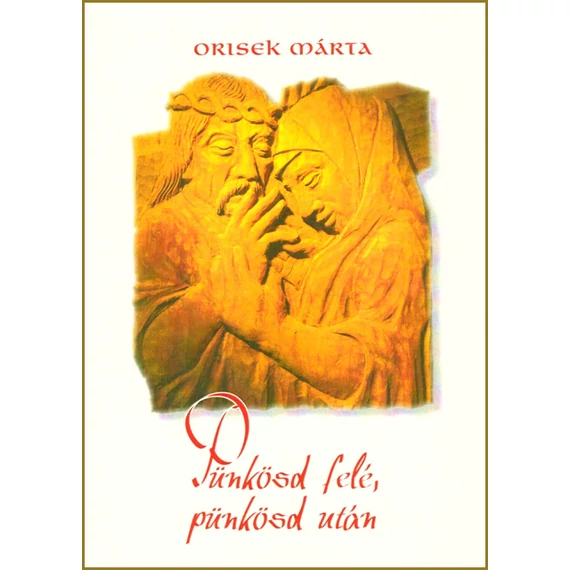 Pünkösd felé, pünkösd után