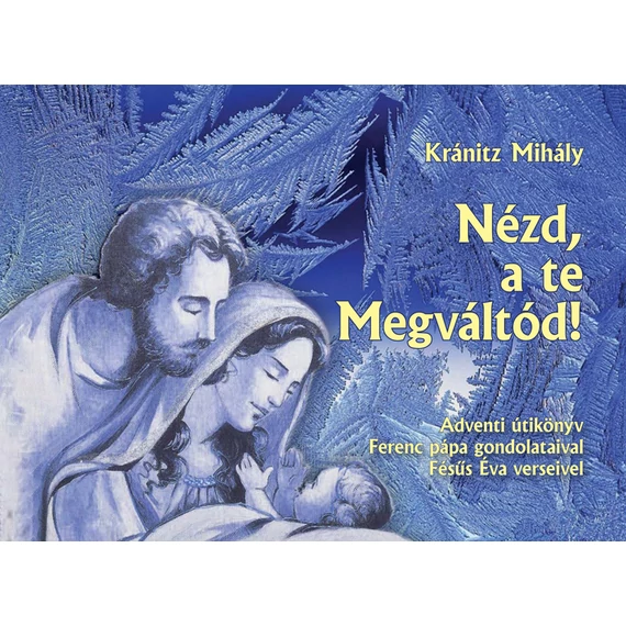 Nézd, a te Megváltód!