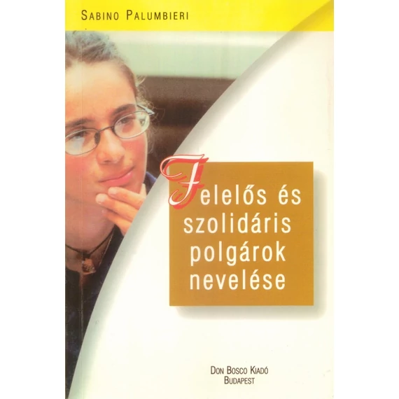 Felelős és szolidáris polgárok nevelése