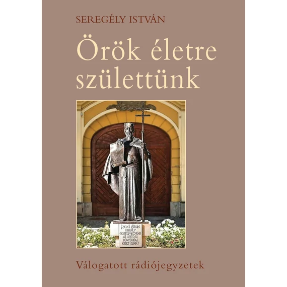 Örök életre születtünk