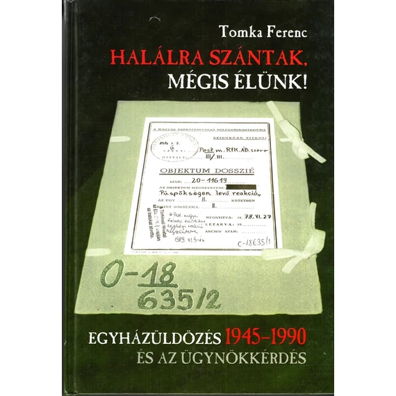 Halálra szántak mégis élünk! / keménytáblás