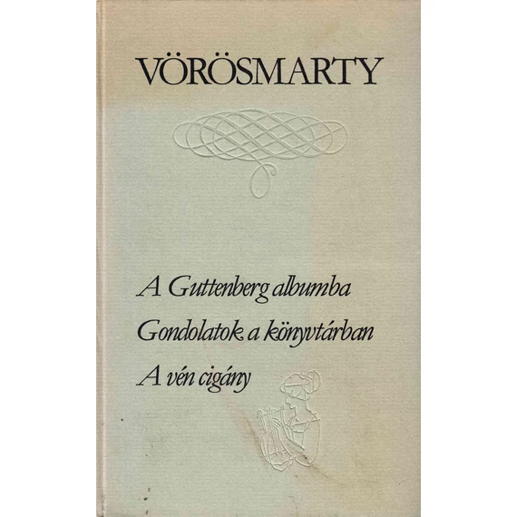 A Guttenberg albuma - Gondolatok a könyvtárban - A vén cigány