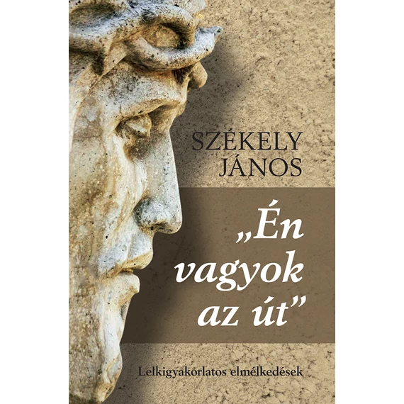 „Én vagyok az út”