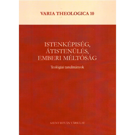 Istenképiség, átistenülés, emberi méltóság