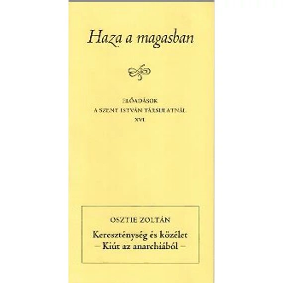 Kereszténység és közélet - Kiút az anarchiából