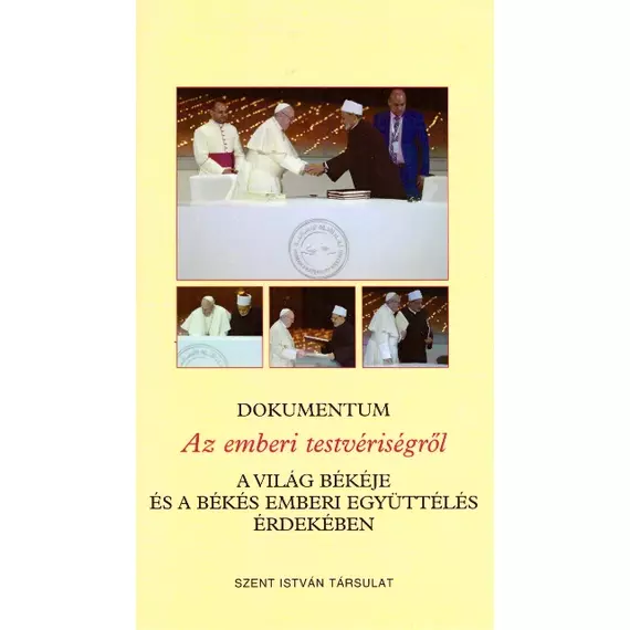 Dokumentum - Az emberi testvériségről - A világ békéje és a békés emberi együttélés érdekében