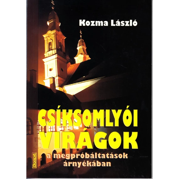 Csíksomlyói virágok a megpróbáltatások árnyékában