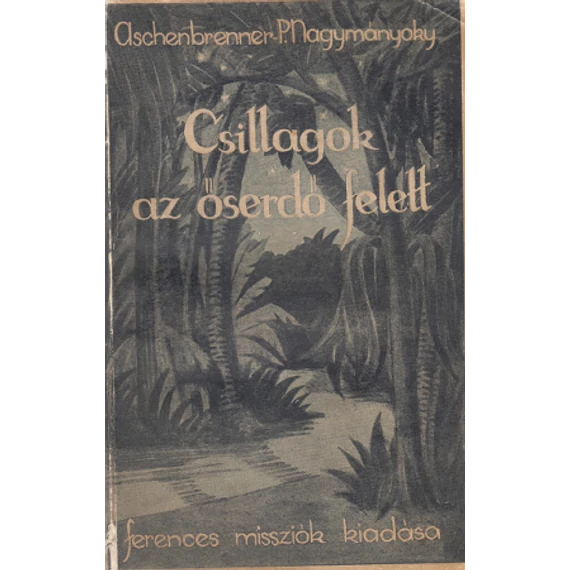 Csillagok az őserdő felett