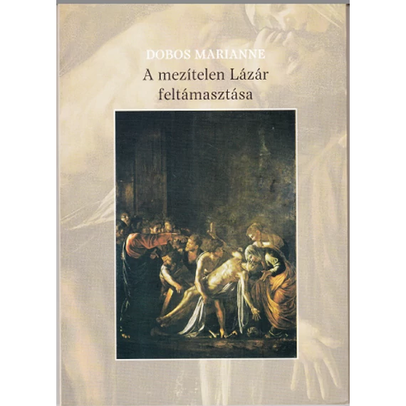 A mezítelen Lázár feltámasztása