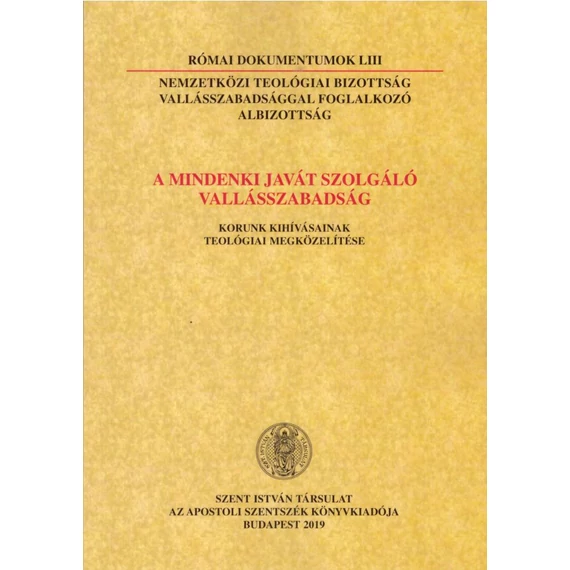 A mindenki javát szolgáló vallásszabadság