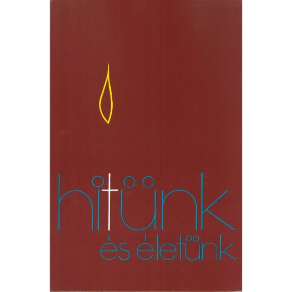 Hitünk és életünk