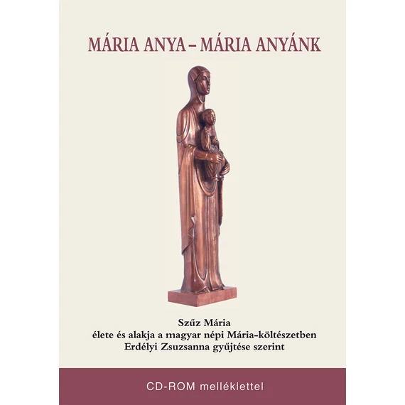 Mária anya - Mária anyánk /CD-ROM melléklettel