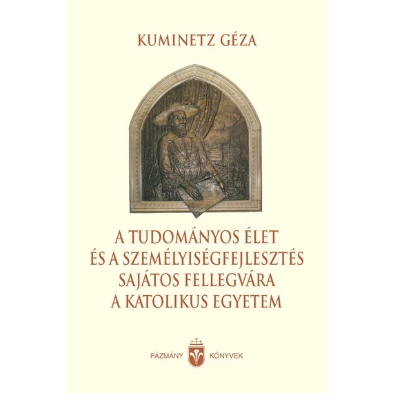 A tudományos élet és a személyiségfejlesztés sajátos fellegvára a katolikus egyetem