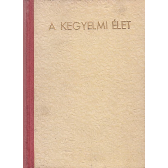 A kegyelmi élet I.
