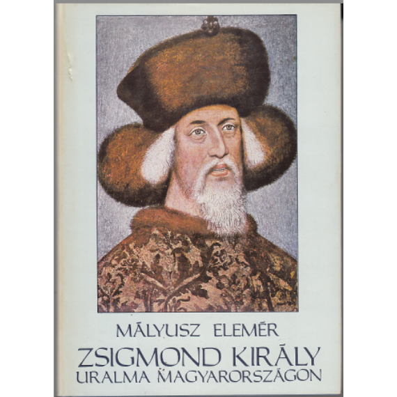 Zsigmond király uralma Magyarországon