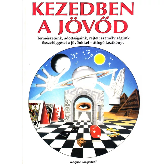 Kezedben a jövőd