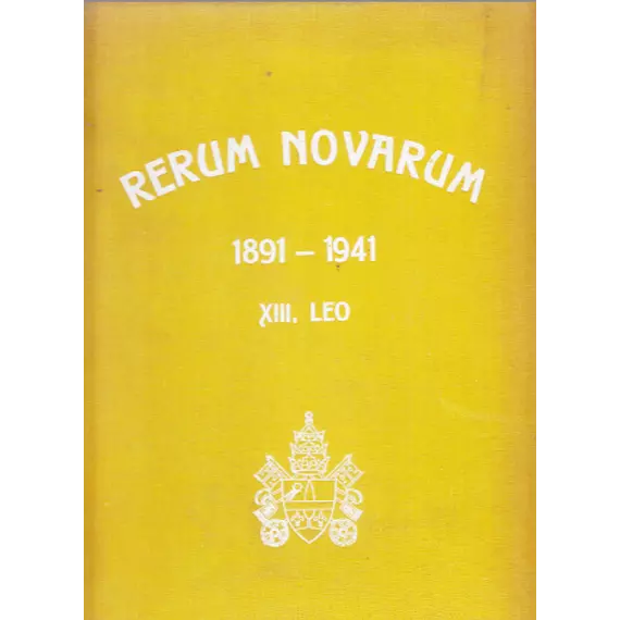 Rerum Novarum 1891 - 1941.