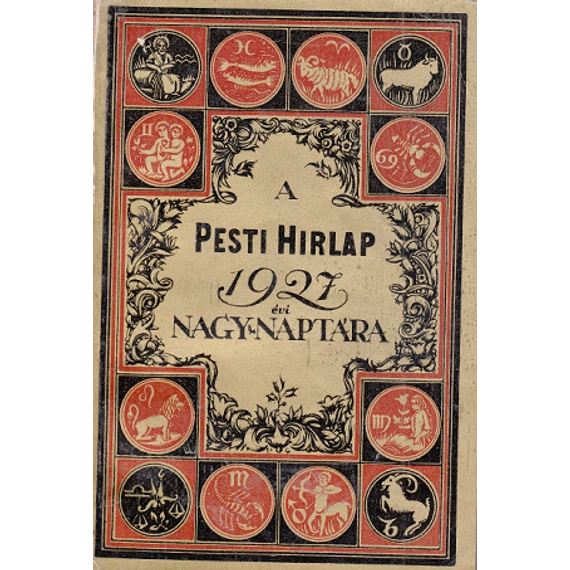 A Pesti Hirlap Nagy Naptára az 1927. közönséges évre