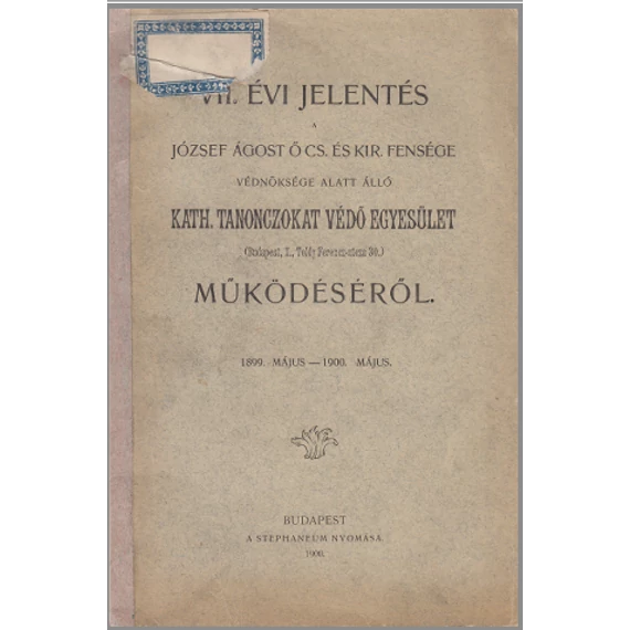 VII. évi jelentés Kath tanonczokat védő egyesület működéséről